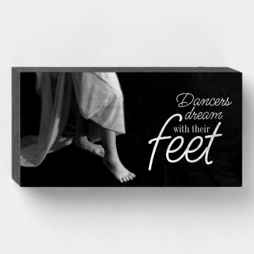 Dance feet art gift for dancer wooden box sign