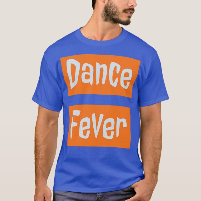 Dance Fever T-Shirt (Front)