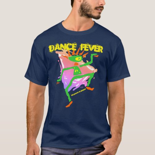 Dance Fever T_Shirt