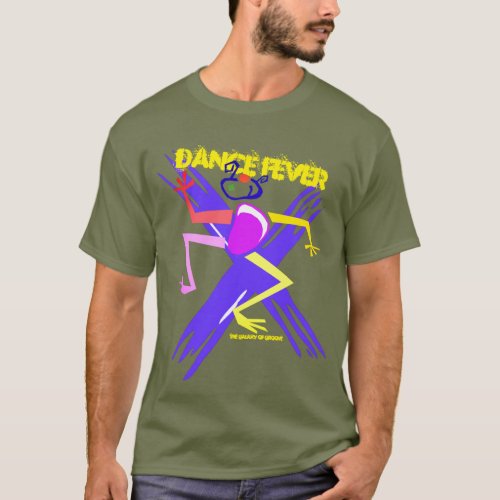 Dance Fever  T_Shirt