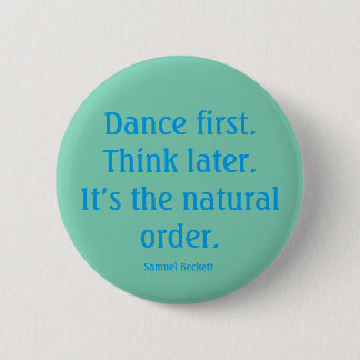 "Dance first" button