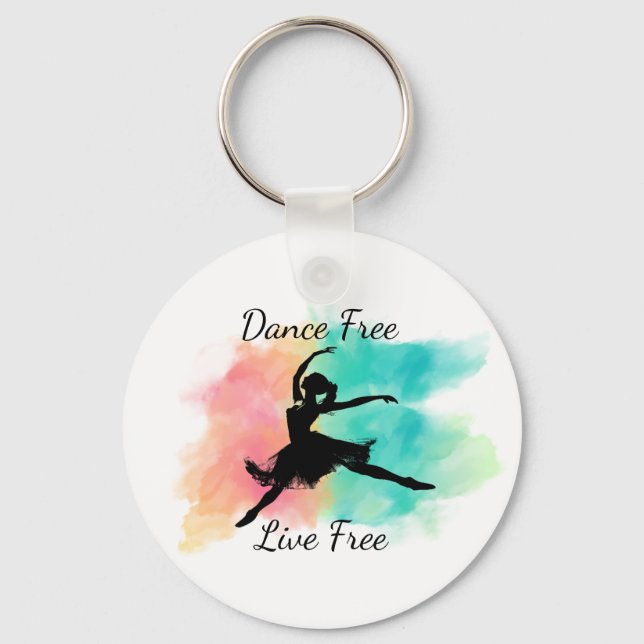 Dance Free Live Free Dance Keychain (Front)