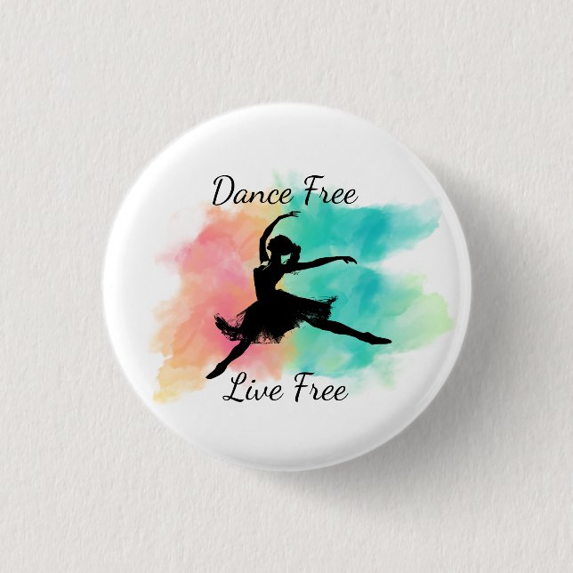 Dance Free Live Free Dance Keychain Button (Front)