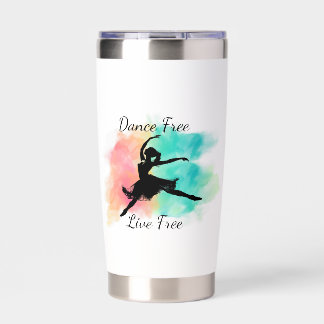 Dance Free Live Free Dance Keychain Insulated Tumbler