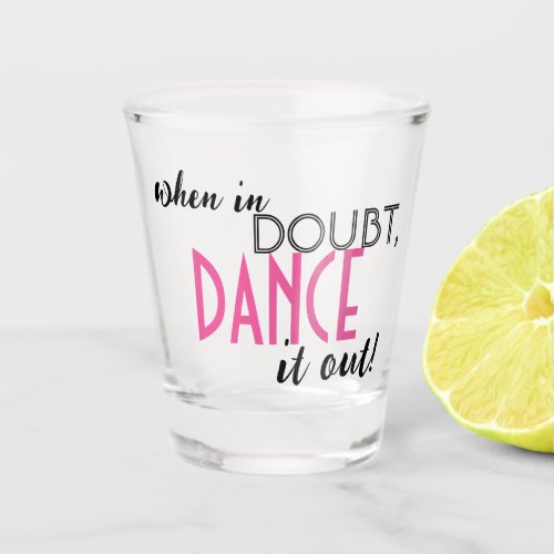 Dance Gift Shot Glass