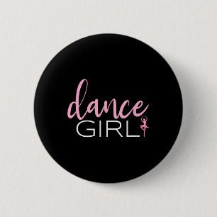 Dance Girl Dancing Ballerina Ballet Dancer Gift Fo Button