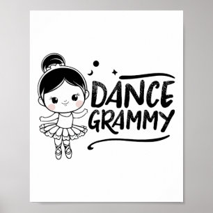 Dance Grammy Cute Dancer Granddaughter Grandkid Da Poster