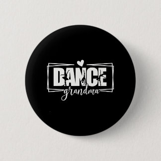 Dance Grandma Cheer Ballet Dancer Grandmother Button