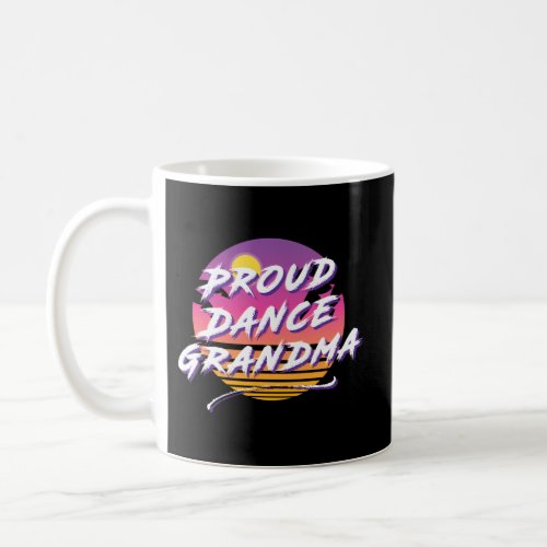 Dance Grandma Dance Grandmother Coffee Mug