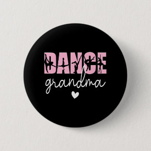 Dance Grandma Of A Dancer Grandmother Happy Button