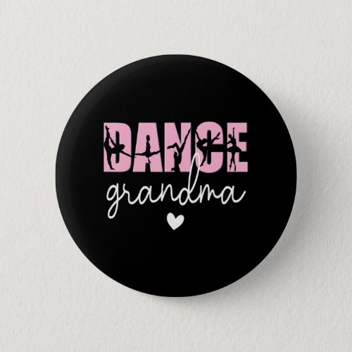 Dance Grandma Of A Dancer Grandmother Happy Button