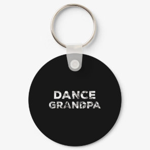 Dance Grandpa Choreographer Dancing Lover Dancer B Keychain