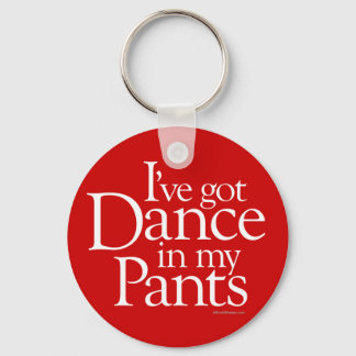 Dance In My Pants Keychain