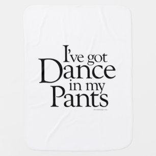 Dance In My Pants Receiving Blanket