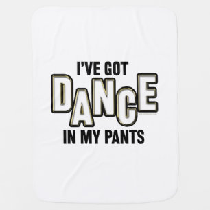 Dance In My Pants Receiving Blanket