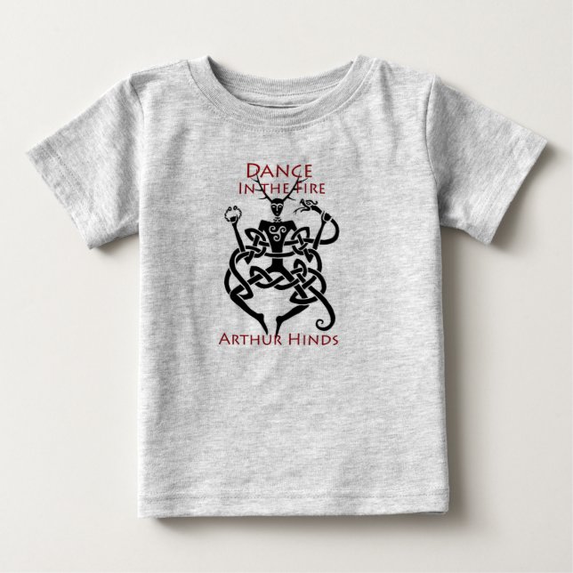 Dance in the Fire babywear Baby T-Shirt (Front)