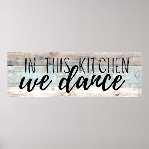 Dance In The Kitchen Rustic Farmhouse Funny Poster