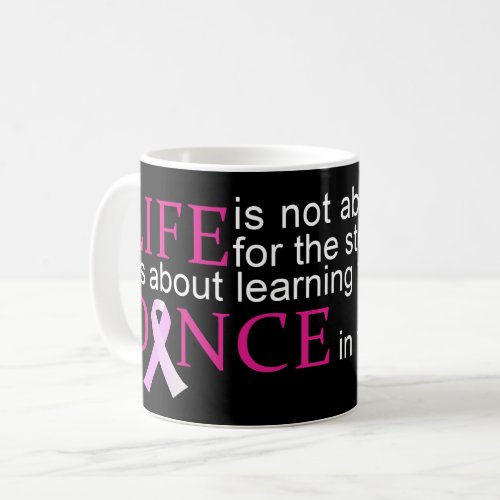 Dance in the Rain Breast Cancer Awareness Mug