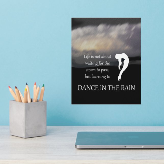 Dance in the Rain Inspirational Dynamic Wall Decal (Home Office 2)