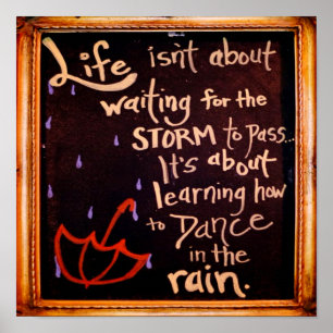Dance in the rain, Life Quotes Expressions Poster