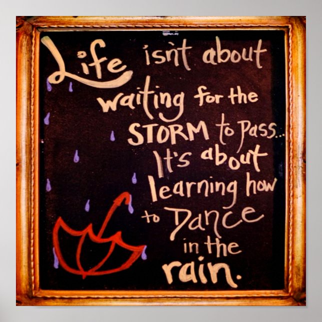 Dance in the rain, Life Quotes Expressions Poster (Front)