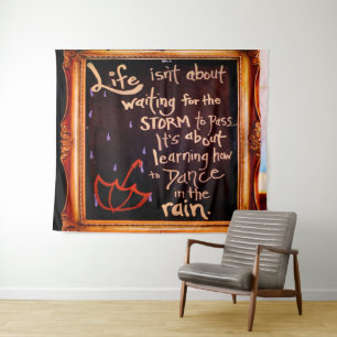 Dance in the rain, Life Quotes Expressions Tapestry