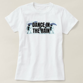 Dance in the Rain | phozos T-Shirt