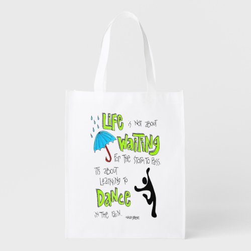 Dance in the Rain Quote Reusable Bag