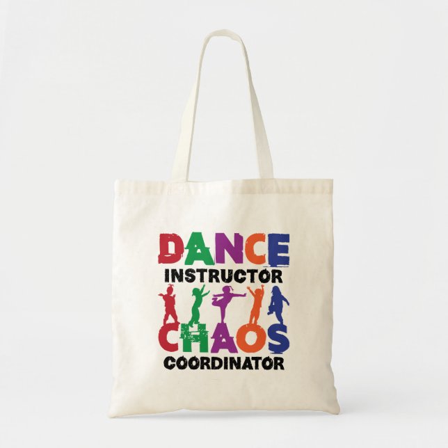 Dance Instructor Chaos Coordinator Tote Bag (Front)