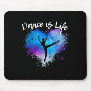 Dance Is Life Ballet Dancing Ballerina Teen Tween  Mouse Pad