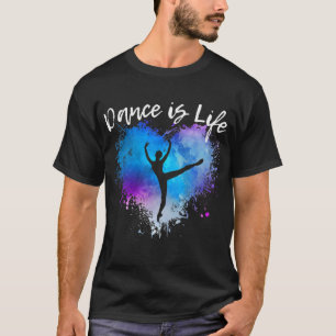DANCE IS LIFE Ballet Dancing Ballerina Teen Tween T-Shirt
