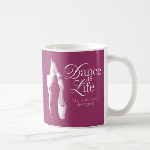 Dance Is Life Coffee Mug
