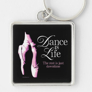 Dance Is Life Keychain