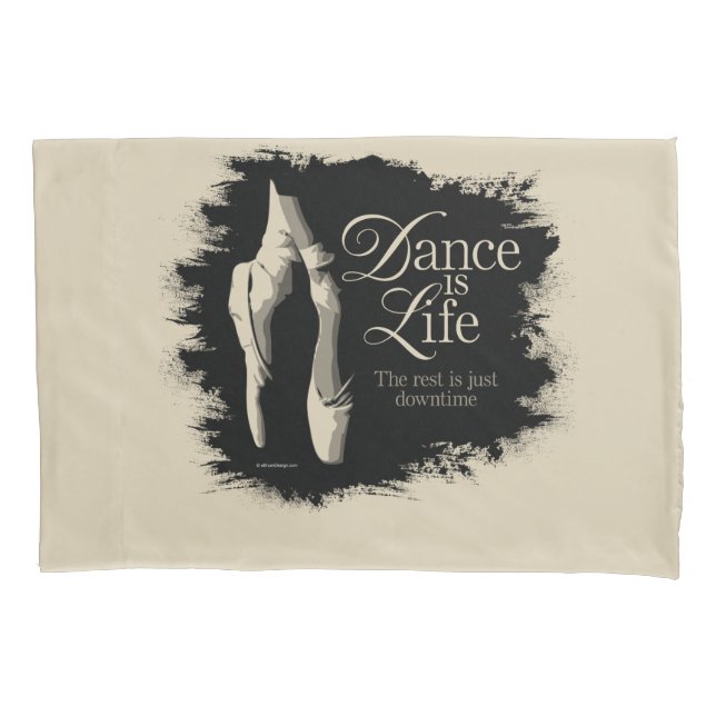 Dance Is Life Pillow Case (Front)