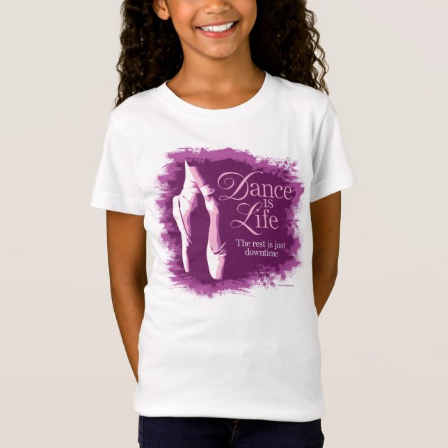 Dance Is Life T-Shirt (Front)
