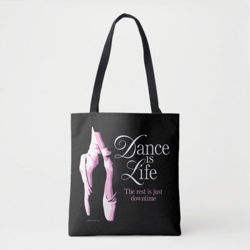 Dance Is Life Tote Bag