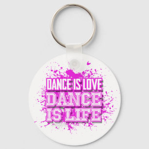 Dance is Love Dance is Life Keychain(s) Keychain