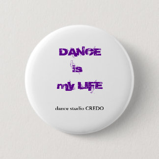 DANCE is my LIFE Pinback Button