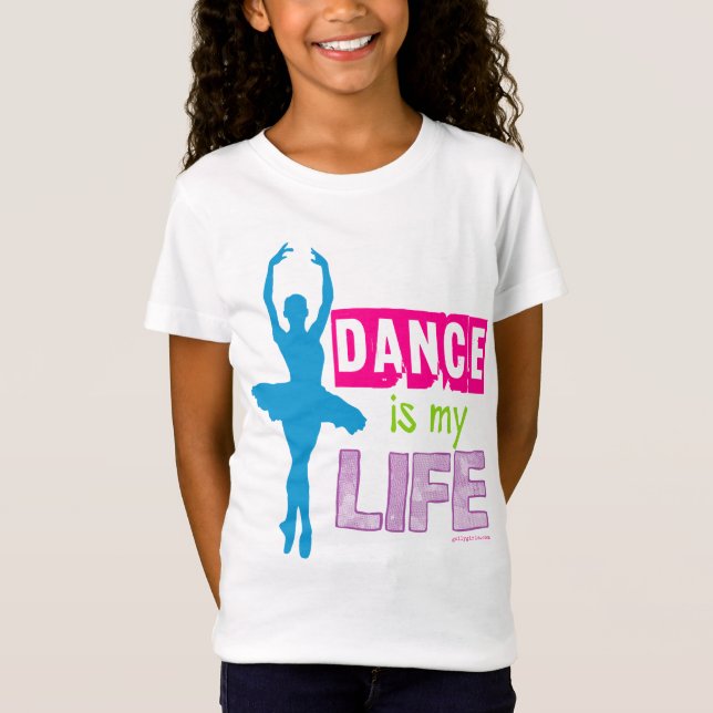 Dance Is My Life T-Shirt (Front)