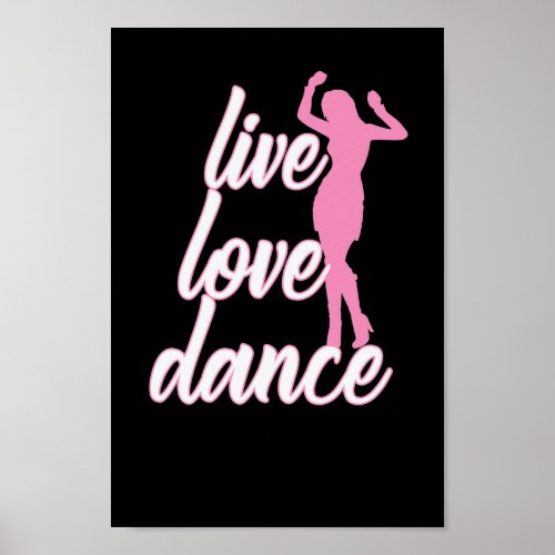 dance Life Love Dance Poster