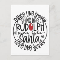 Dance Like Frosty Shine like Rudolph Christmas