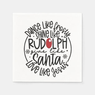 Dance Like Frosty Shine like Rudolph Christmas Napkins