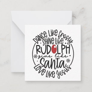 Dance Like Frosty Shine like Rudolph Christmas Note Card