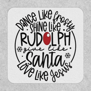 Dance Like Frosty Shine like Rudolph Christmas Patch