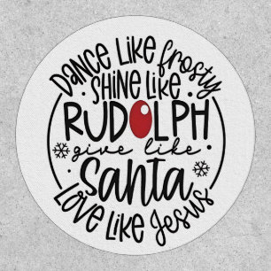 Dance Like Frosty Shine like Rudolph Christmas Patch