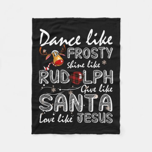 Dance Like Frosty Shine Like Rudolph Fleece Blanket
