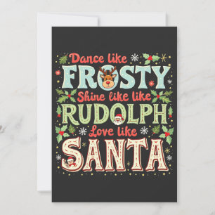 Dance Like Frosty Shine Like Rudolph Love  Invitation