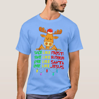 Dance Like Frosty Shine Rudolph Give Santa Love Je T-Shirt