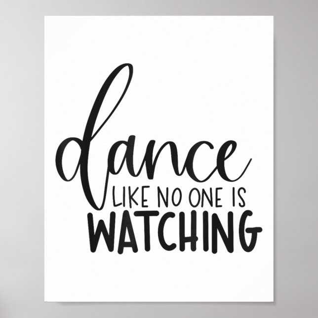 Dance Like Is Watching Insrational Motivational  Poster (Front)
