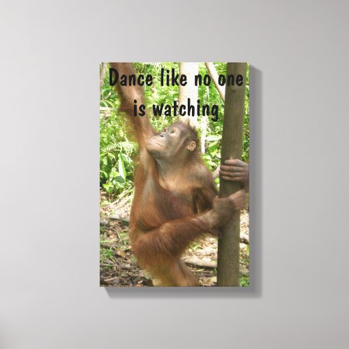 Dance Like No One is Watching Canvas Print